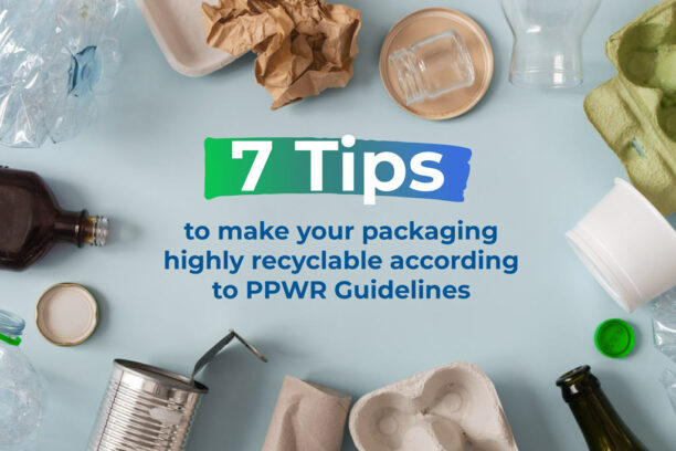 PPWR and recyclability? 7 Tips to make your packaging highly recyclable according to PPWR Guidelines